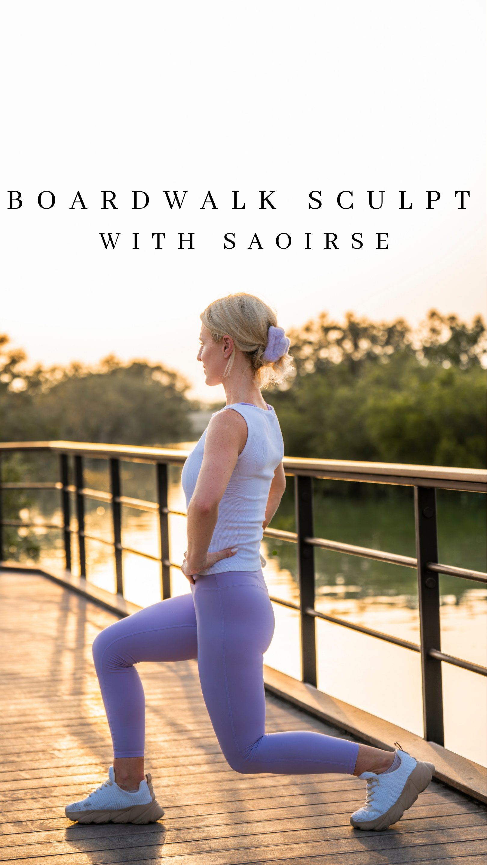 8:00-8:45am  | BoardWalk SuperSculpt with Saoirse